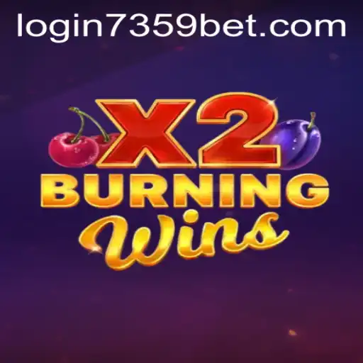 Exploring BurningWinsX2: A Thrilling Gaming Experience with 7359bet PH Login