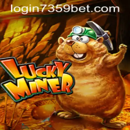 Exploring the Thrills of LuckyMiner and Navigating 7359bet PH Login